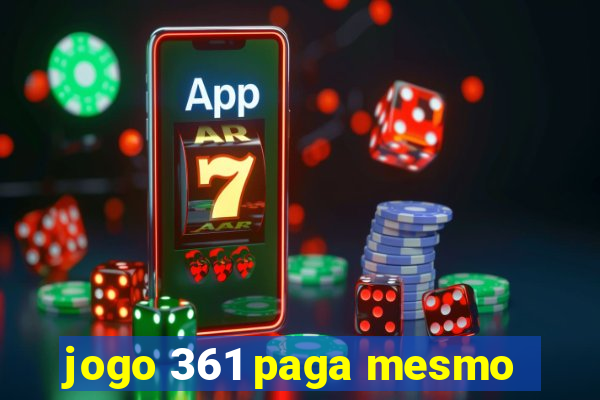 jogo 361 paga mesmo